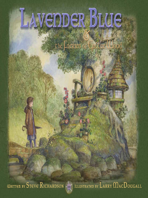 Title details for Lavender Blue and the Faeries of Galtee Wood by Steve R. Richardson - Available